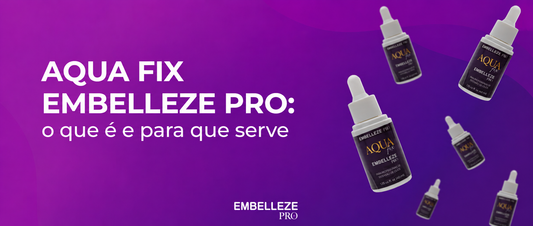 Banner roxo sobre Aqua Fix Embelleze PRO com frascos do produto e o título "Aqua Fix Embelleze PRO: o que é e para que serve".