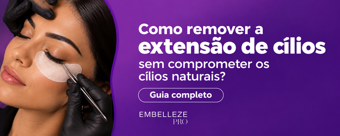 Como remover a extensão de cílios sem comprometer os cílios naturais