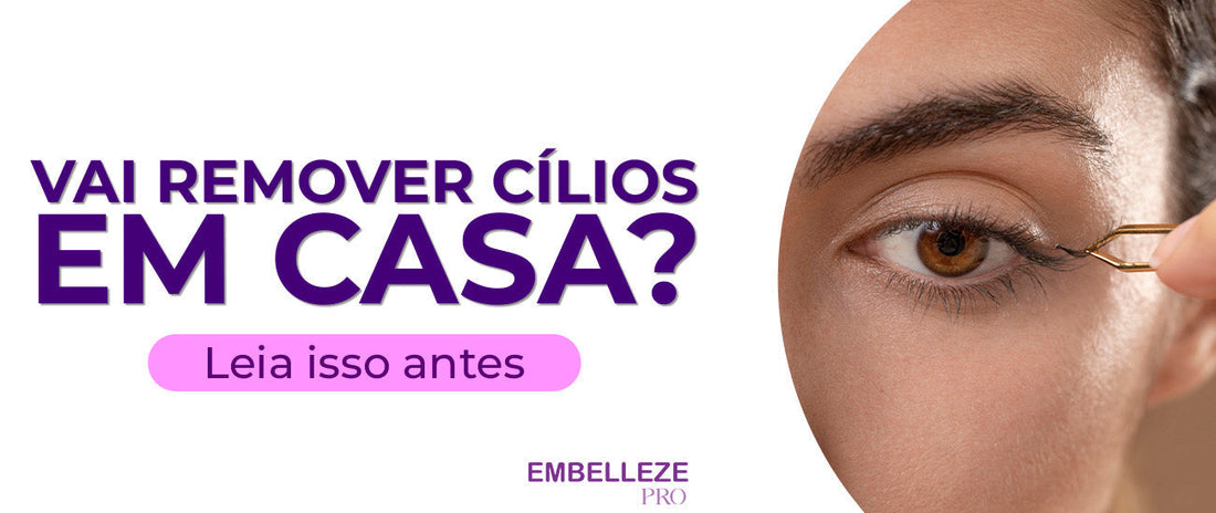 Posso remover extensão de cílios em casa
