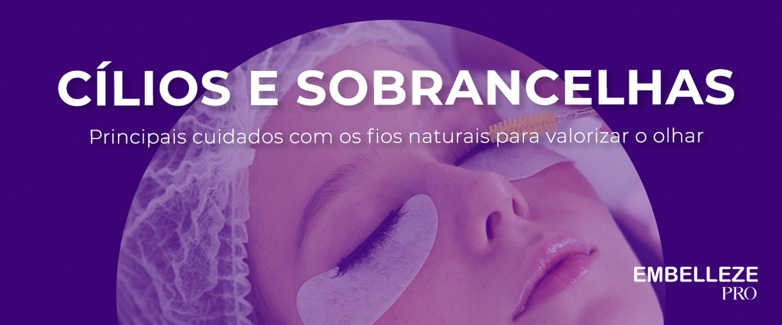 cílios e sobrancelhas