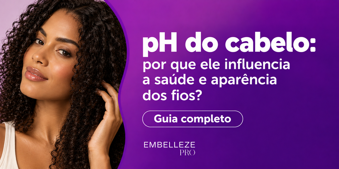 pH do cabelo por que ele influencia a saúde e a aparência dos fios