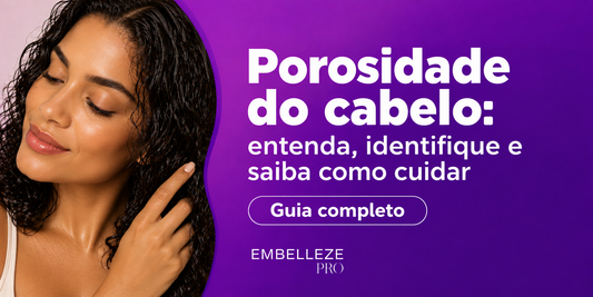 Porosidade do cabelo: o que é, como identificar e quais cuidados escolher